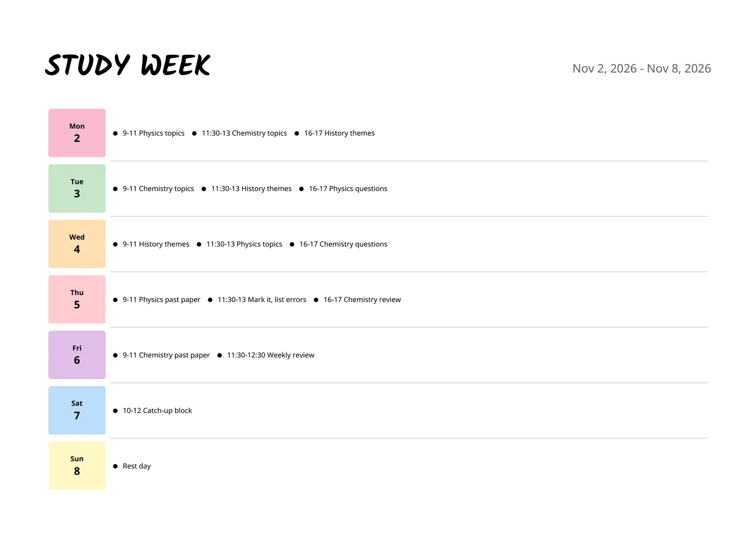Printable weekly study schedule with a row for each day listing Physics, Chemistry and History blocks with their time ranges and a rest day on Sunday